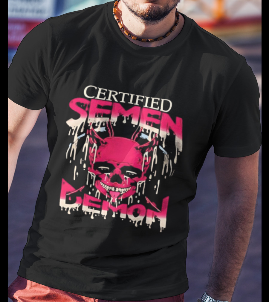 Certified Semen Demon Dripping Skull Horns Design T-Shirt