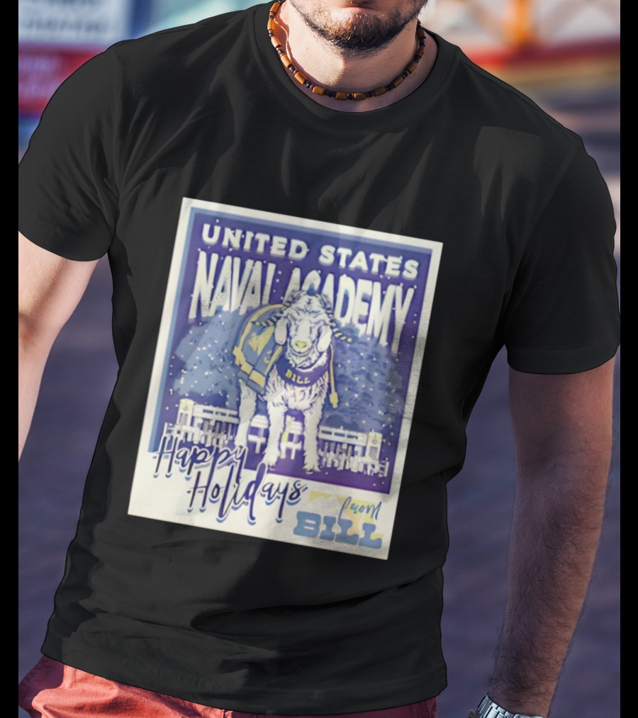 United States Naval Academy Happy Holidays From Bill T-Shirt