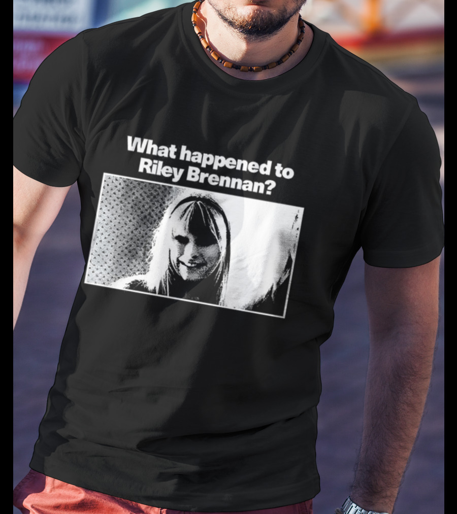 What Happened To Riley Brennan Face Design T-Shirt