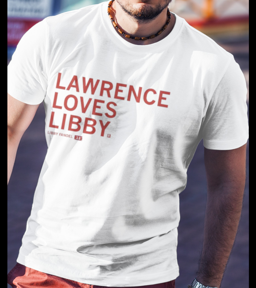 LAWRENCE LOVES LIBBY FANDEL T-Shirt