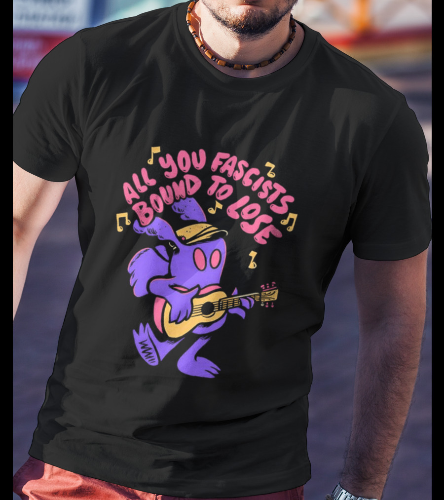 All You Fascists Bound To Lose Musical Cartoon Character Playing Guitar T-Shirt