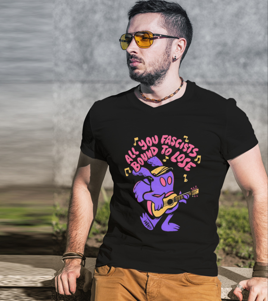All You Fascists Bound To Lose Musical Cartoon Character Playing Guitar T-Shirt