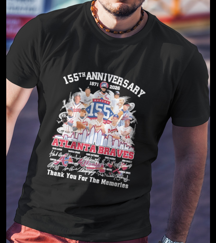 Atlanta Braves 155th Anniversary 1871 2026 Thank You For The Memories T-Shirt