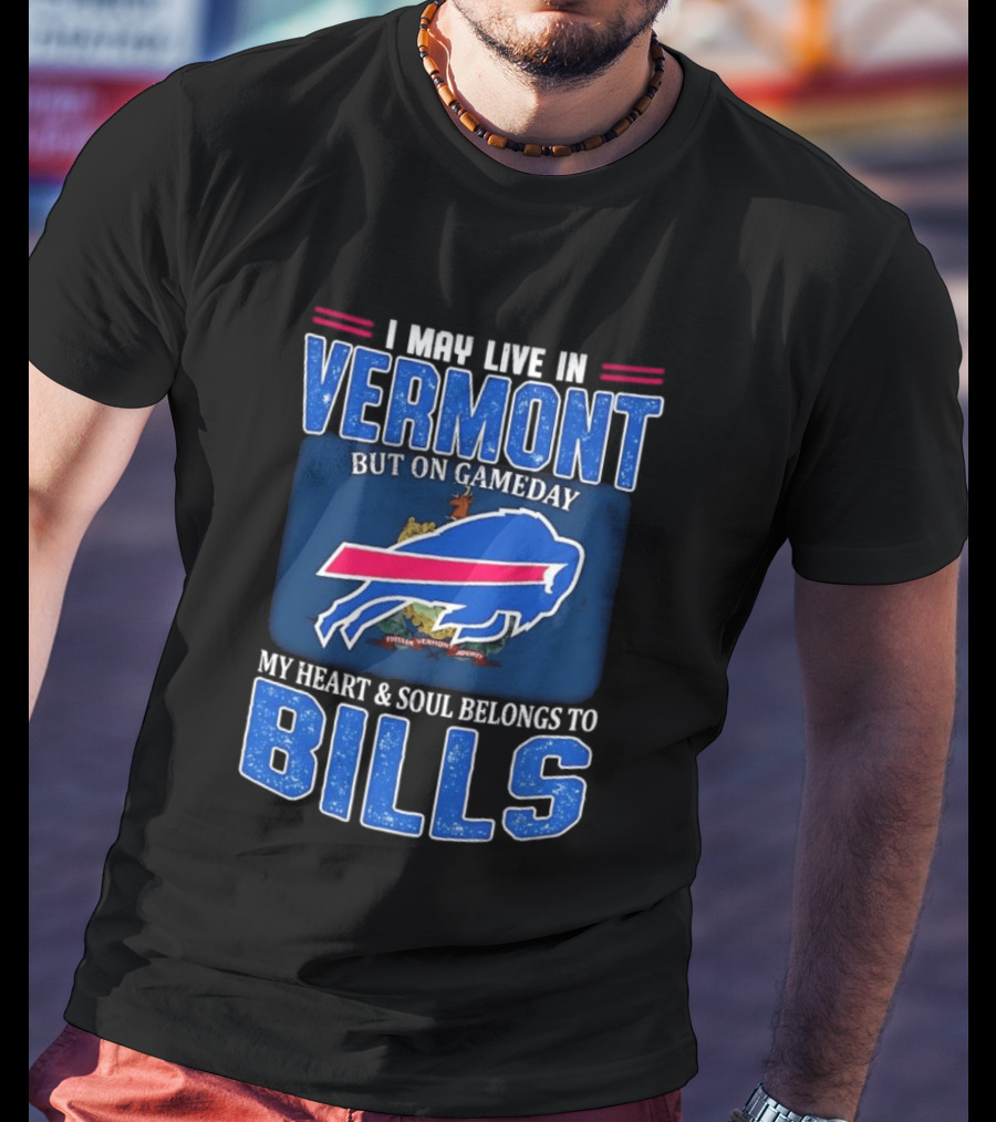 Vermont Gameday Heart And Soul Belongs To Buffalo Bills T-Shirt