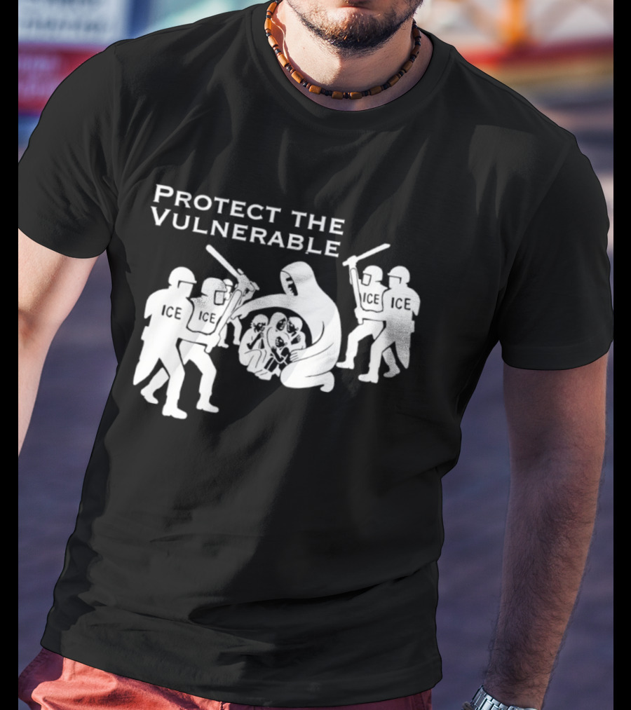 Protect The Vulnerable ICE Enforcement T-Shirt