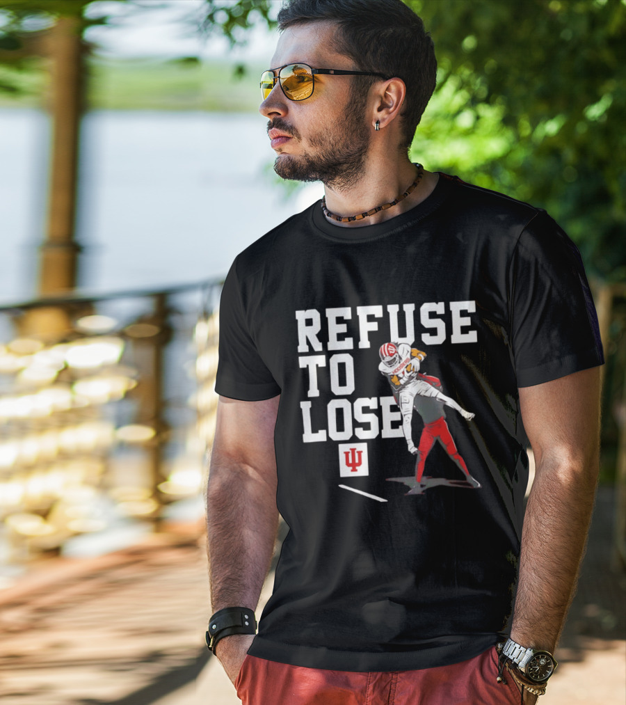 Indiana Hoosiers Football Refuse To Lose Determination Athletes T-Shirt