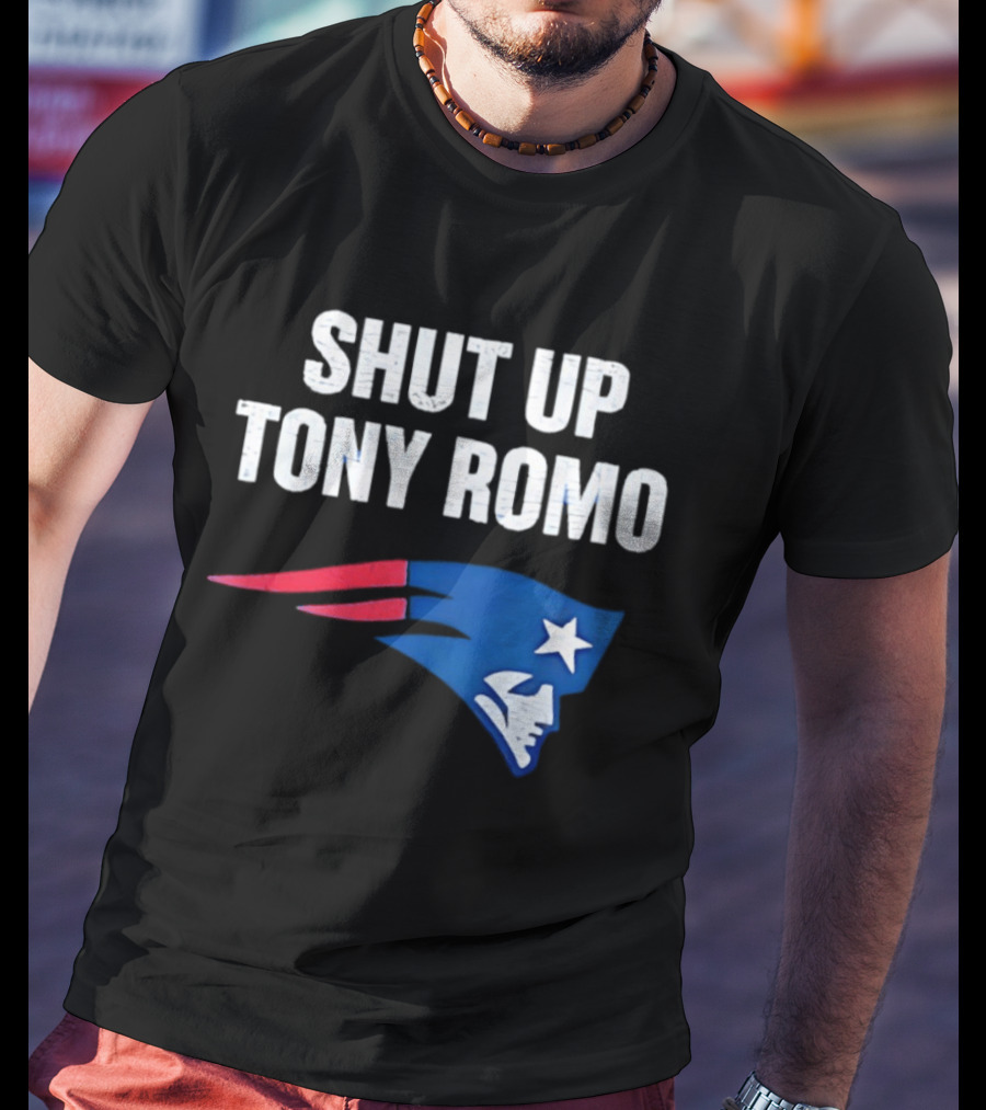 Shut Up Tony Romo New England Patriots T-Shirt