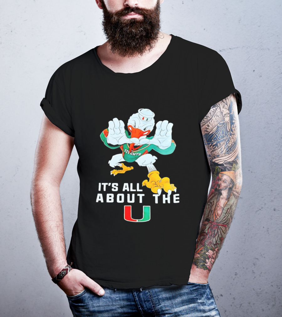 It's All About The Miami U Hurricanes T-Shirt