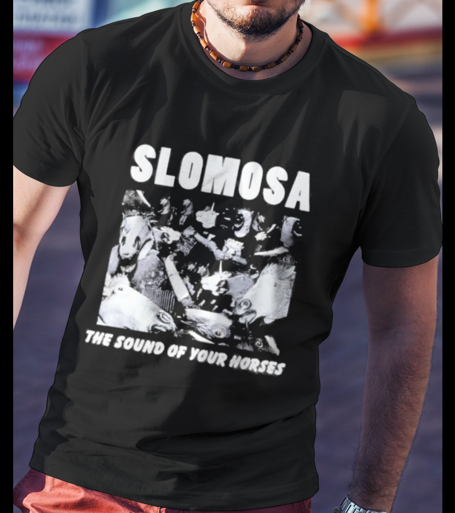 Slomosa The Sound Of Your Horses Mosh Pit T-Shirt