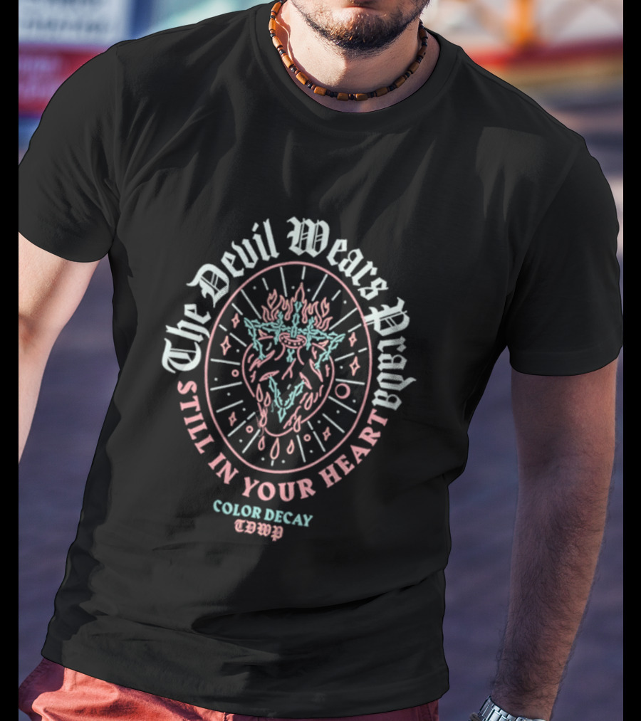 The Devil Wears Prada Still In Your Heart Color Decay 2022 T-Shirt