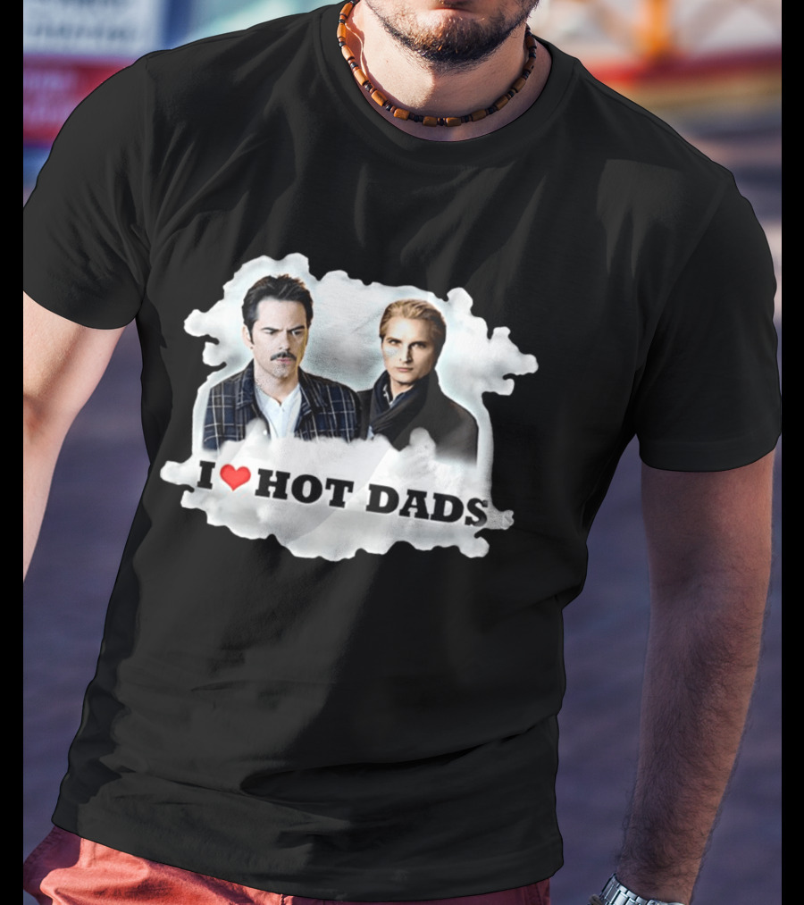 Twilight I Love Hot Dads Charlie Swan Carlisle Cullen T-Shirt