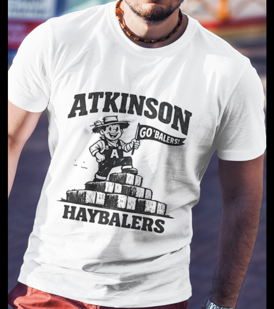Atkinson Haybalers Go Balers Flag Farmer On Hay Bales T-Shirt