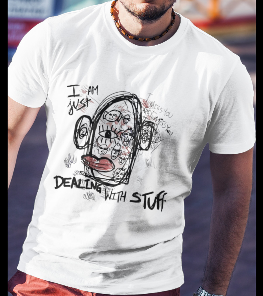 I'm Just Dealing With Stuff Abstract Expressionist T-Shirt