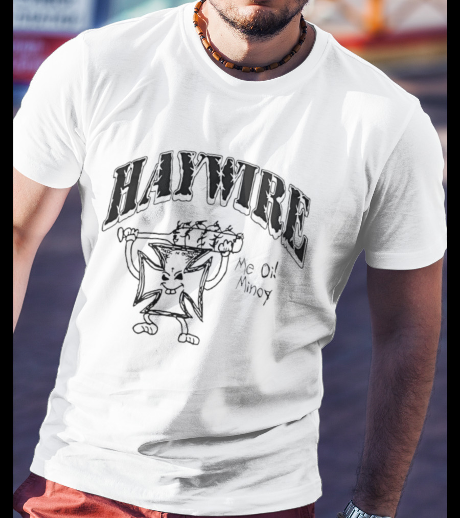 Haywire Iron Cross Me Oi Minoy Conditioned For Demolition T-Shirt