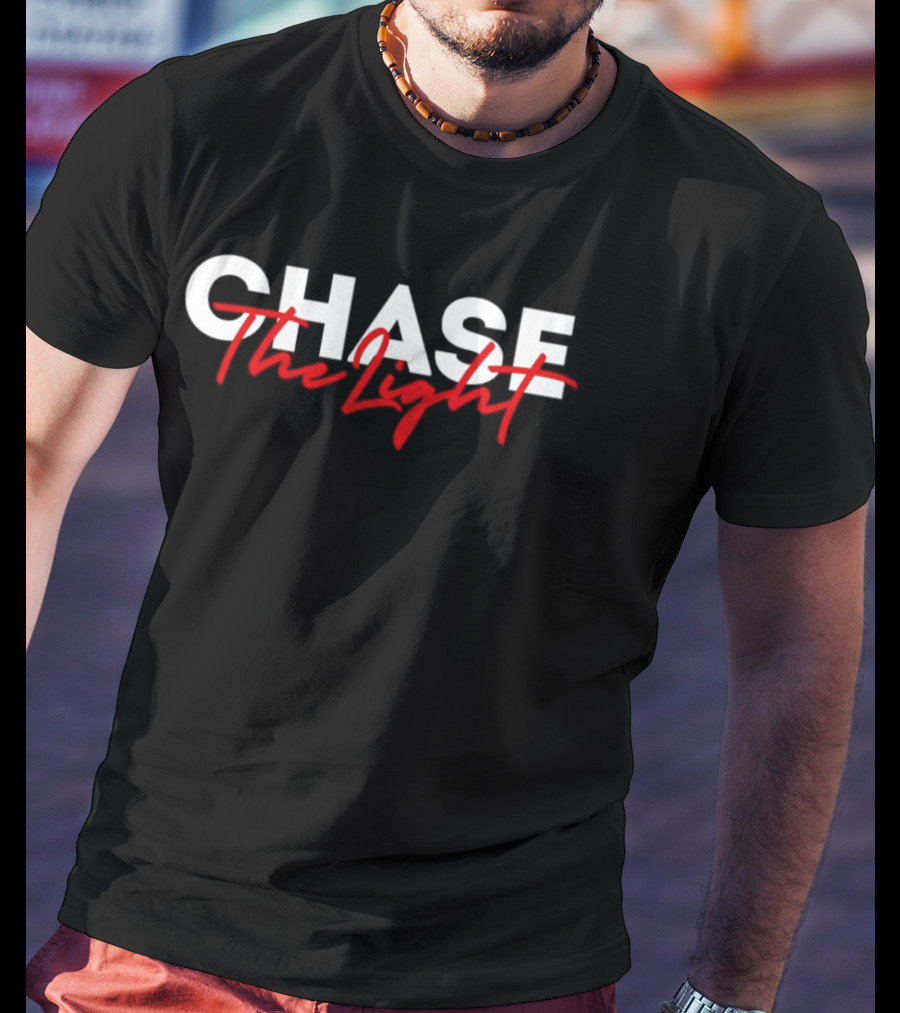 Chase The Light T-Shirt