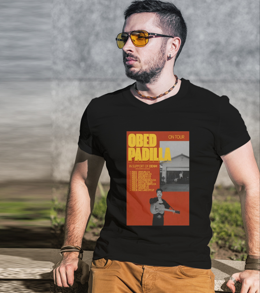 Obed Padilla On Tour 2026 In Support Of DENM Ventura San Francisco Denver Salt Lake City T-Shirt