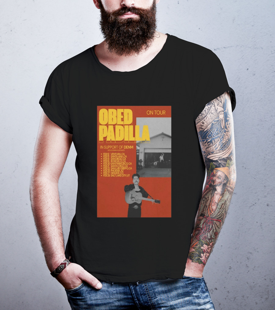Obed Padilla On Tour 2026 In Support Of DENM Ventura San Francisco Denver Salt Lake City T-Shirt