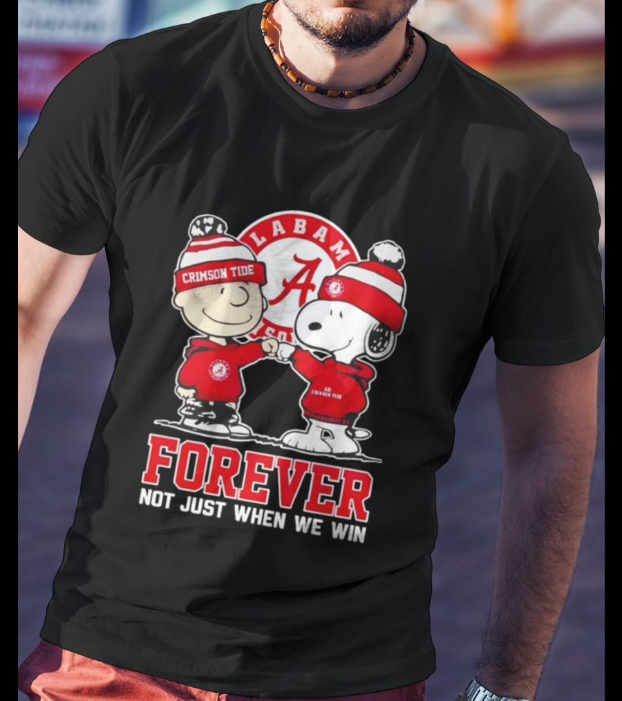 Charlie Brown Snoopy Alabama Crimson Tide Forever Loyalty Win T-Shirt