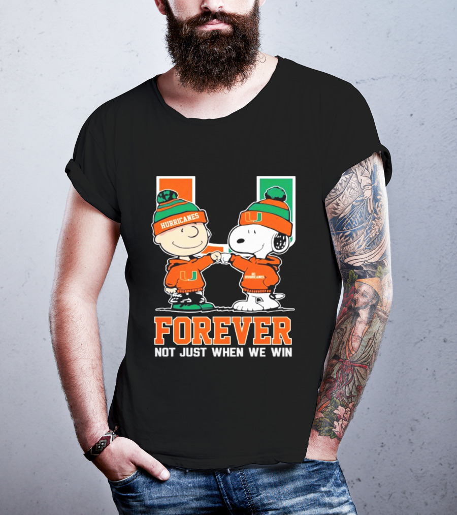 Peanuts Snoopy Miami Hurricanes Forever Not Just When We Win T-Shirt