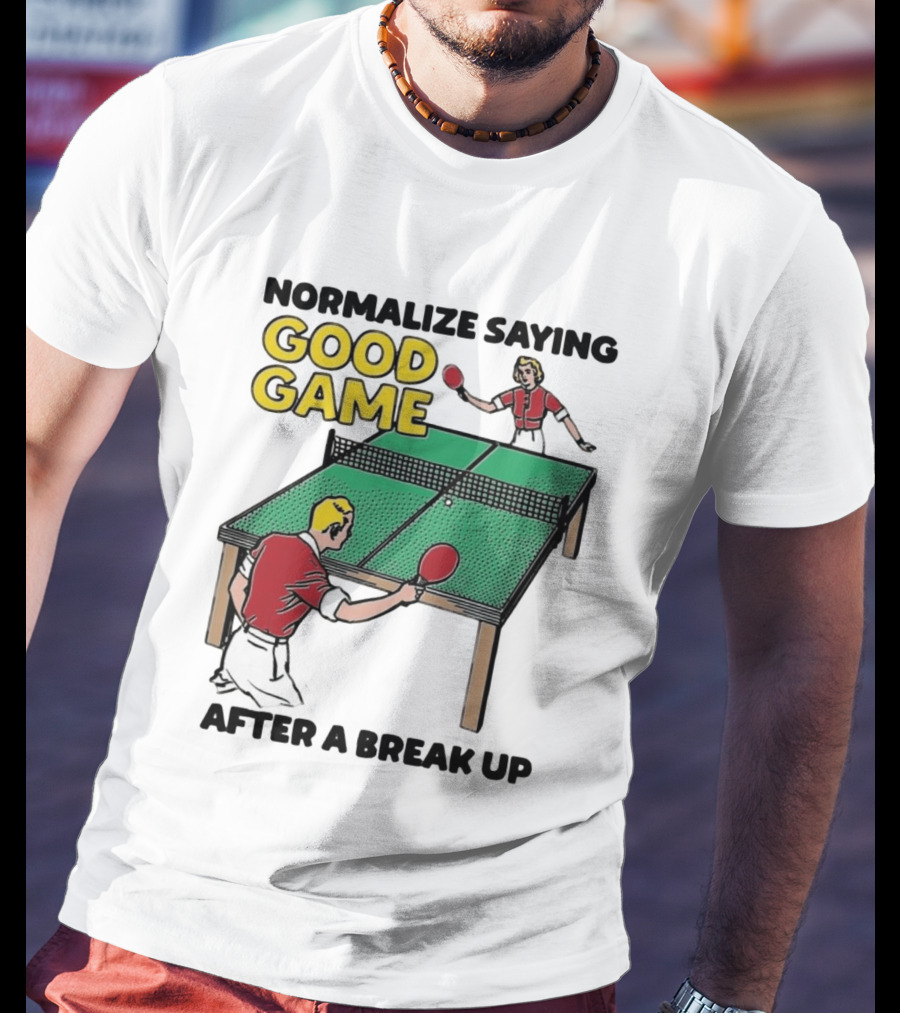 Normalize Saying Good Game After A Break Up Retro Table Tennis T-Shirt