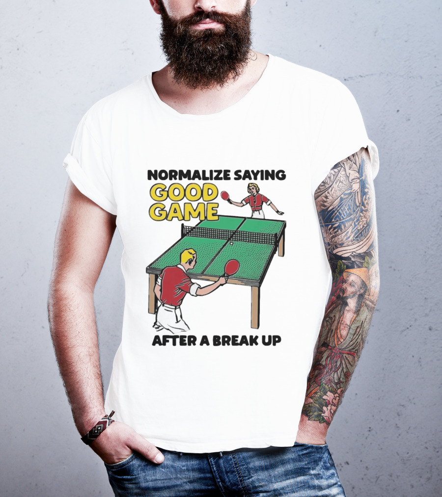 Normalize Saying Good Game After A Break Up Retro Table Tennis T-Shirt