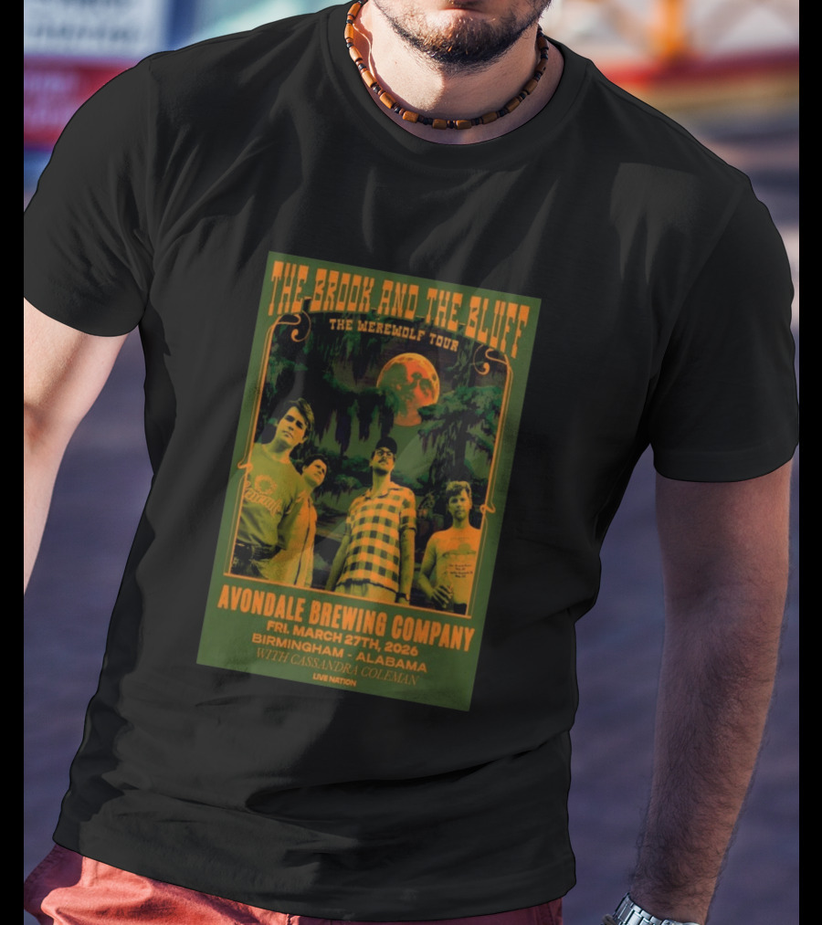 The Brook And The Bluff The Werewolf Tour Avondale Brewing Company Birmingham Alabama Mar 27 2026 With Cassandra Coleman Live Nation T-Shirt