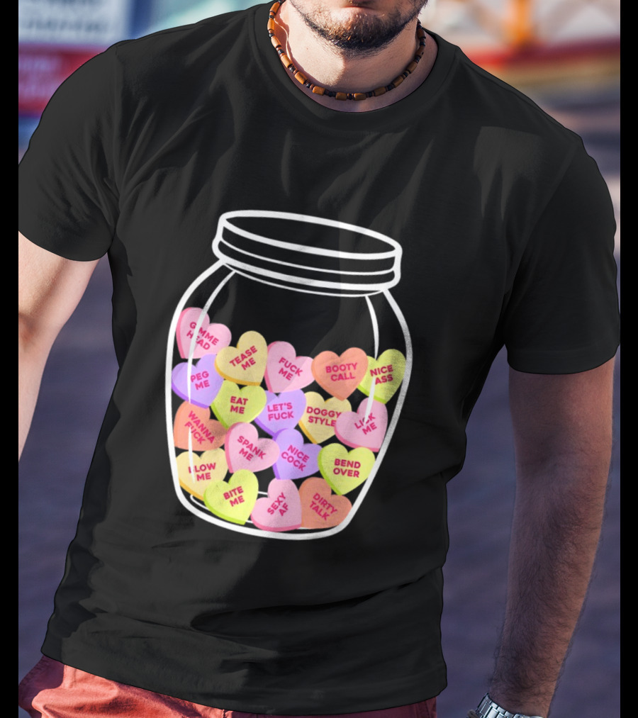 Candy Hearts Jar NSFW Explicit Phrases Collection T-Shirt