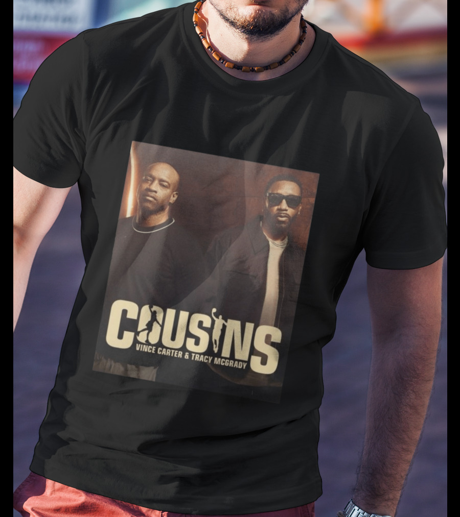 Cousins Vince Carter Tracy McGrady Podcast T-Shirt
