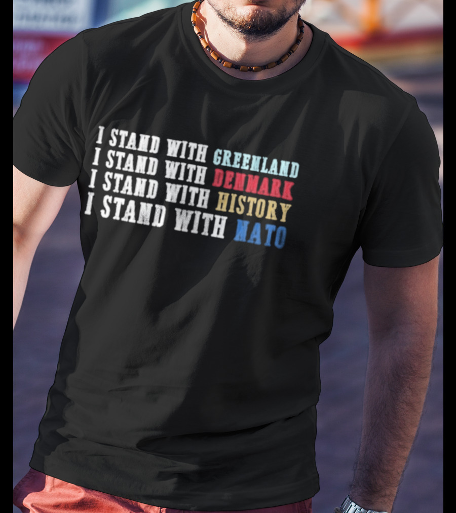 I Stand With Greenland Denmark History NATO T-Shirt