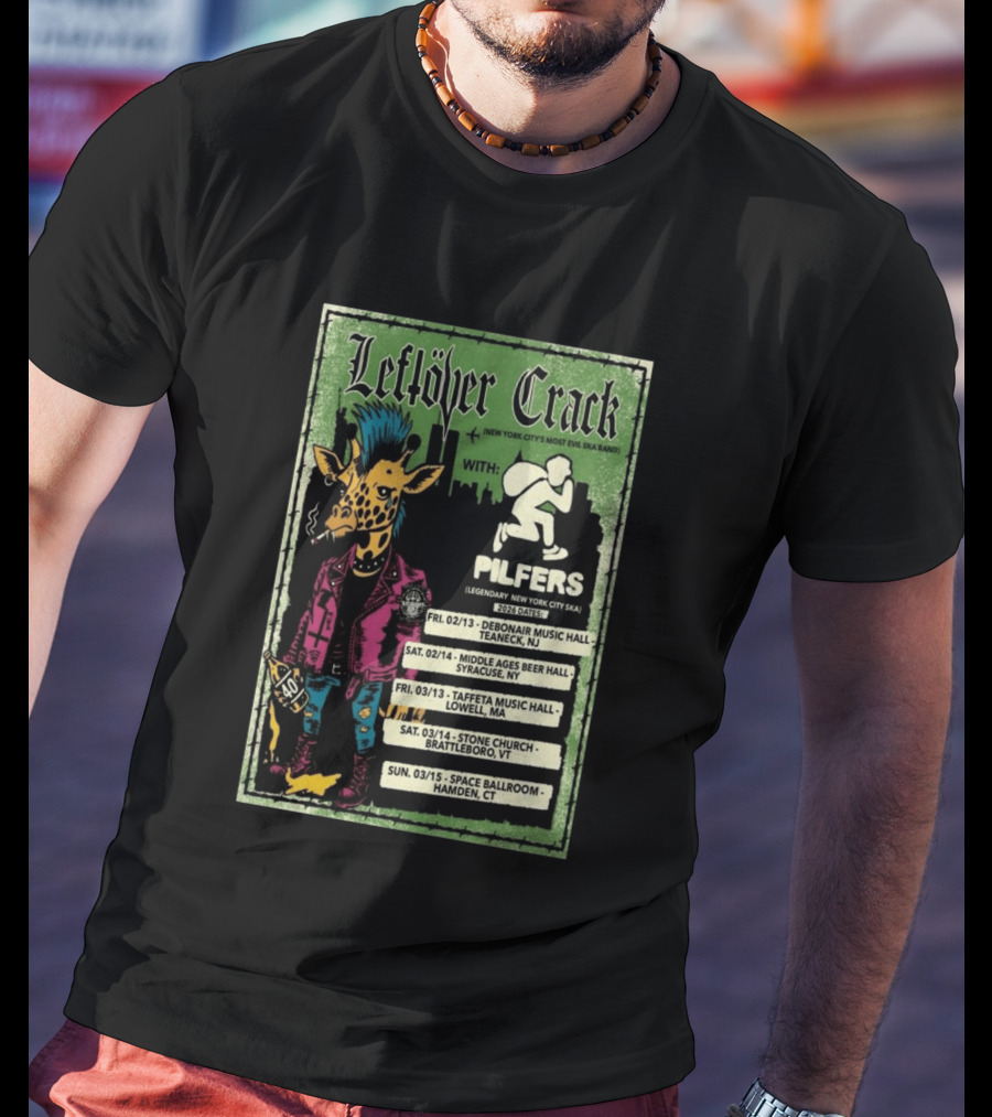 Leftöver Crack Northeast America 2026 Tour With Pilfers Dates And Venues T-Shirt