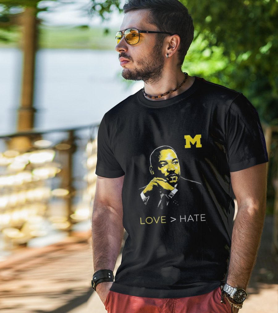 Michigan MLK Love Greater Than Hate T-Shirt