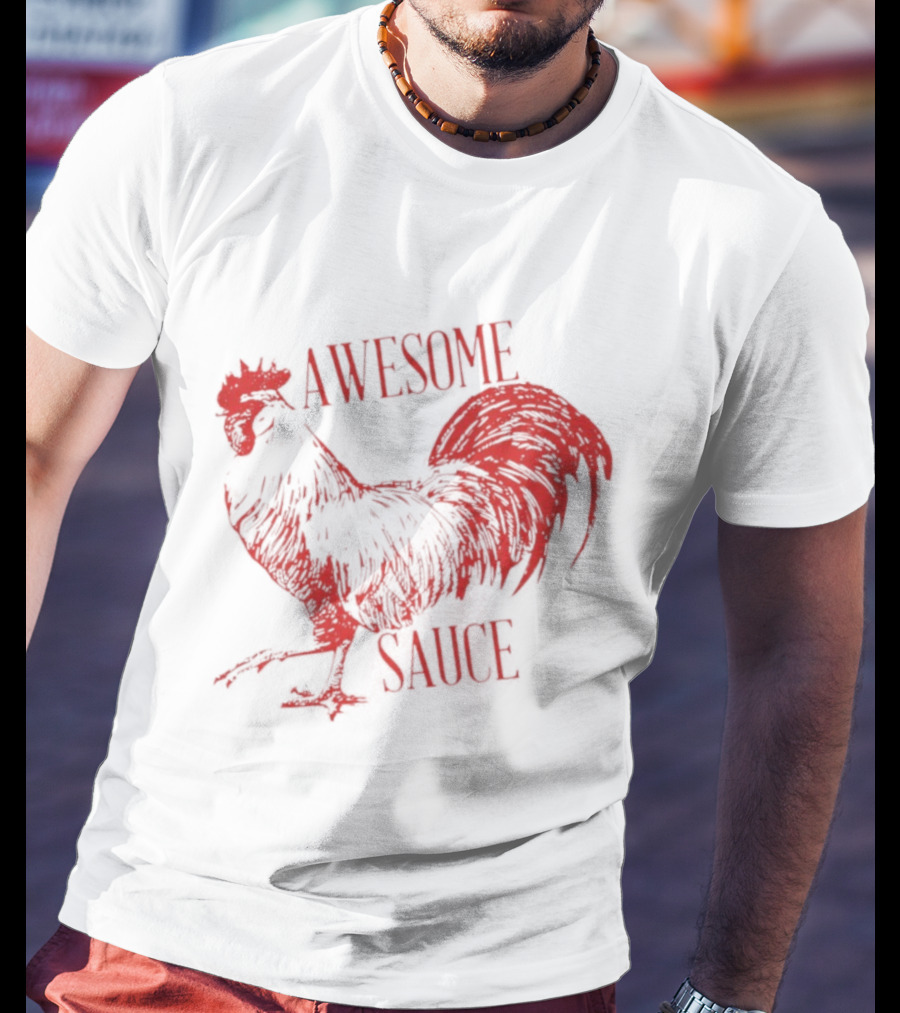 Awesome Sauce Rooster T-Shirt