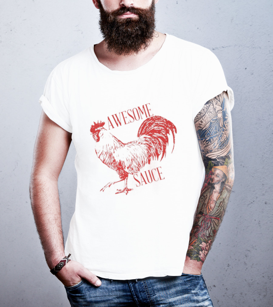 Awesome Sauce Rooster T-Shirt