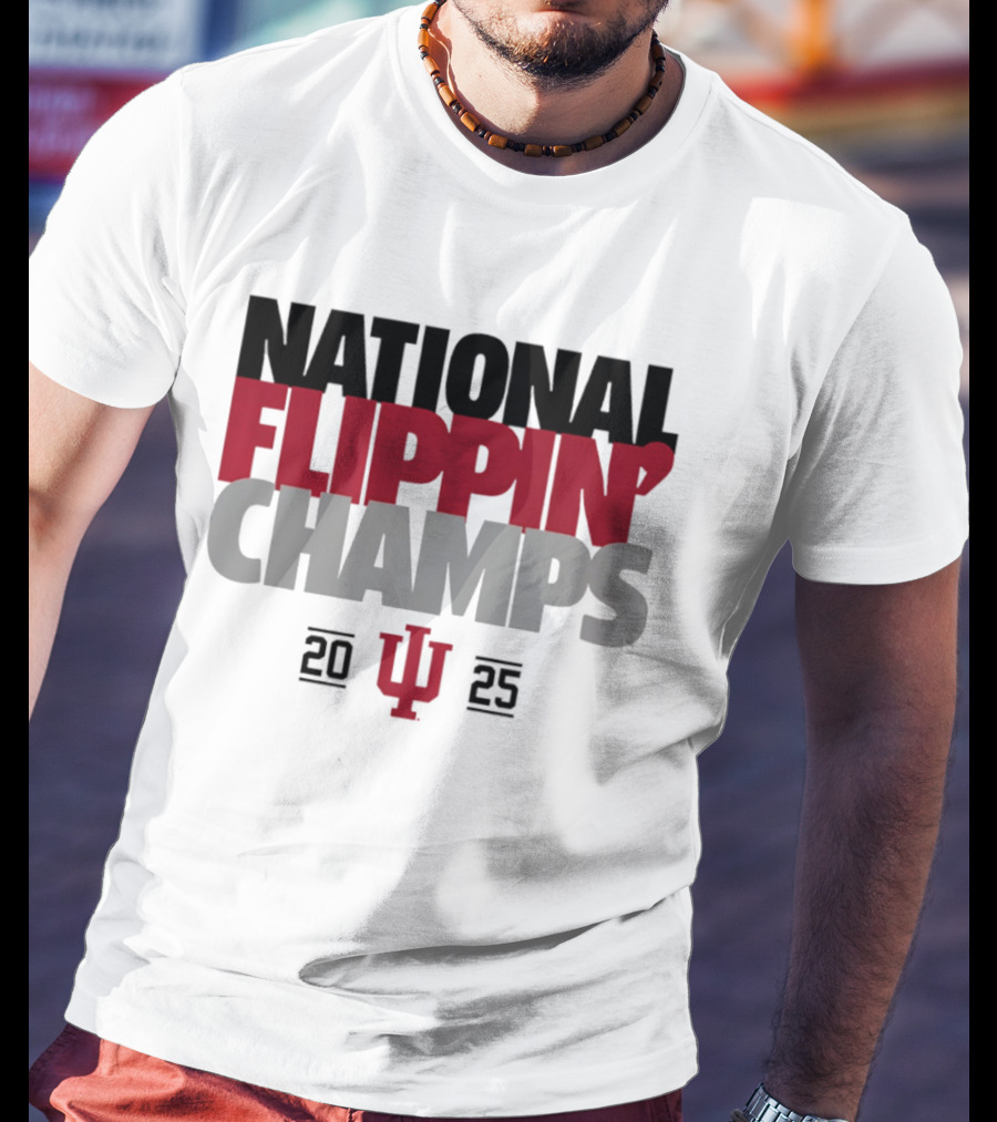 Indiana National Flippin' Champs 2025 IU T-Shirt