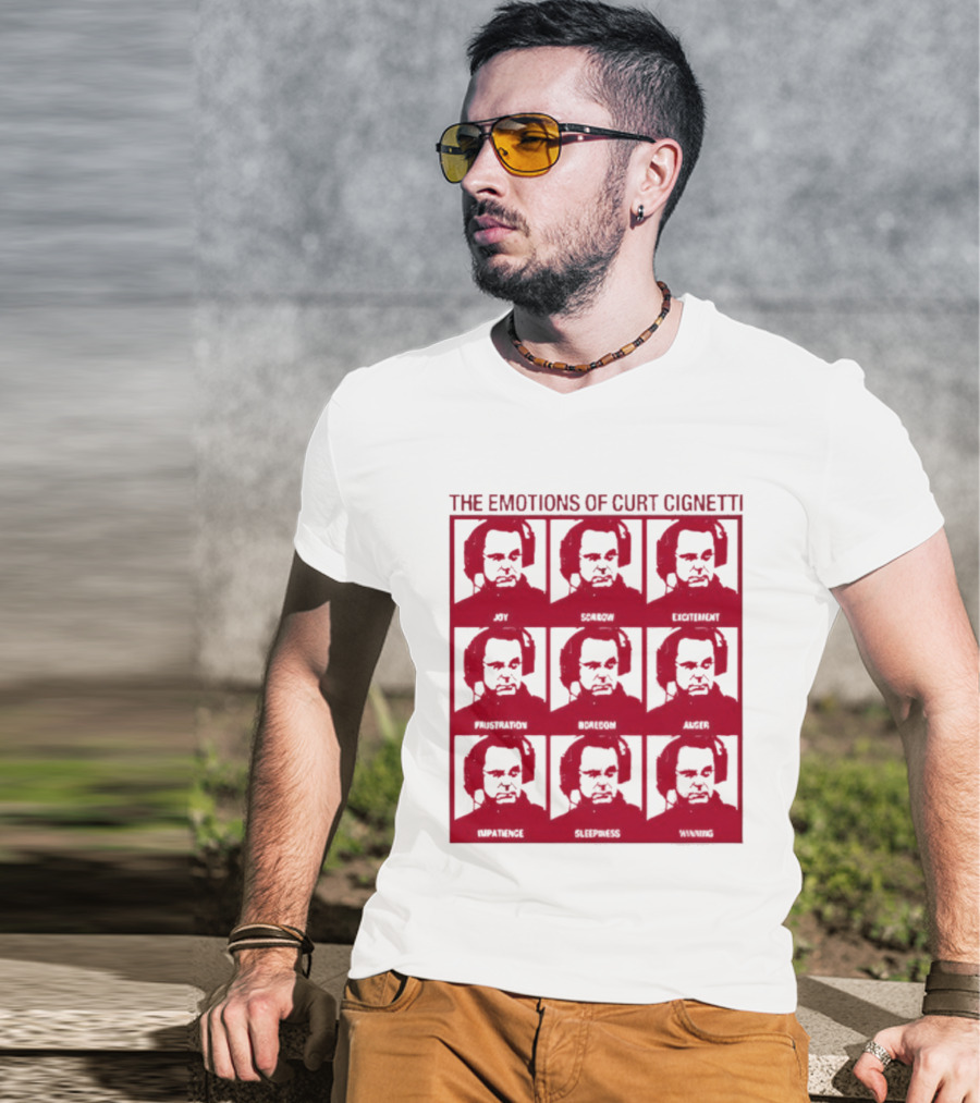 The Emotions Of Curt Cignetti Angry Sad Happy Frustrated Bored Excited Confused Upset Amused T-Shirt