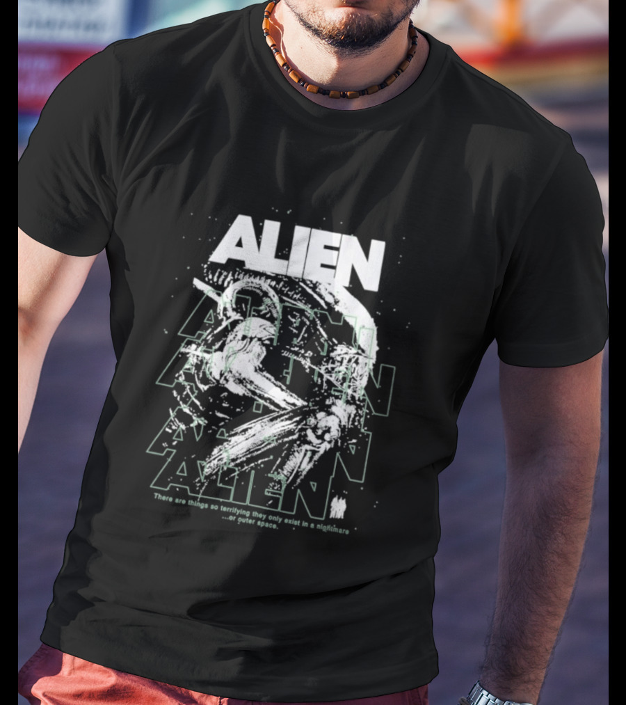 Alien Nightmare Terrifying Outer Space Creatures Exist Only In Nightmares T-Shirt
