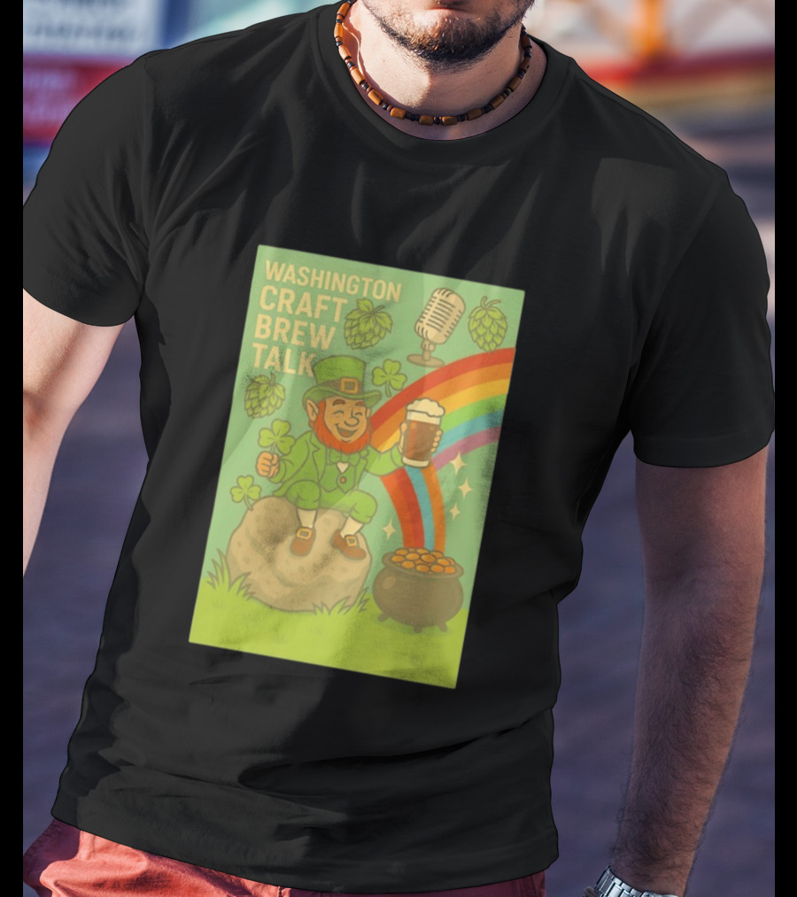 Washington Craft Brew Talk St Patrick's Day Leprechaun Rainbow Clover Hops Beer Celebration T-Shirt