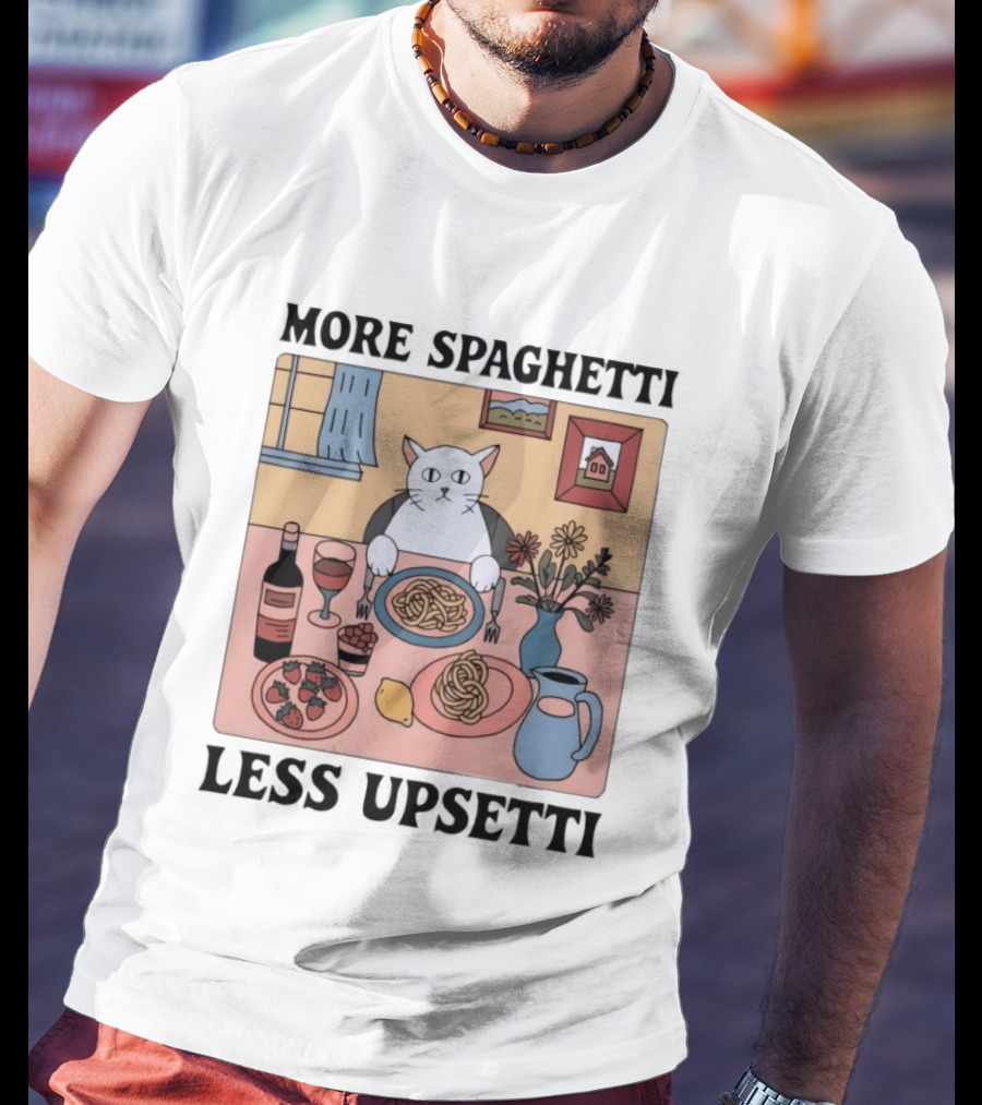 Cat More Spaghetti Less Upsetti Whimsical Dining Scene With Wine And Flowers T-Shirt