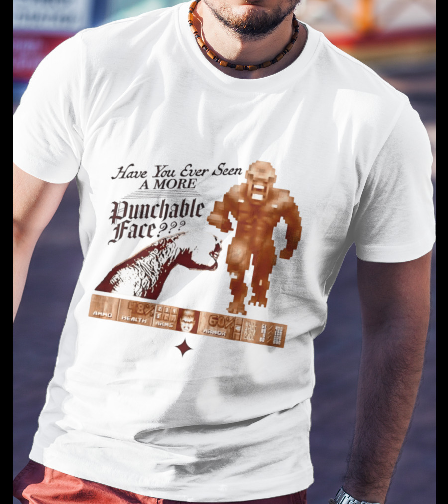 Have You Ever Seen A More Punchable Face Arad Health Wars Doom Video Game Reference T-Shirt