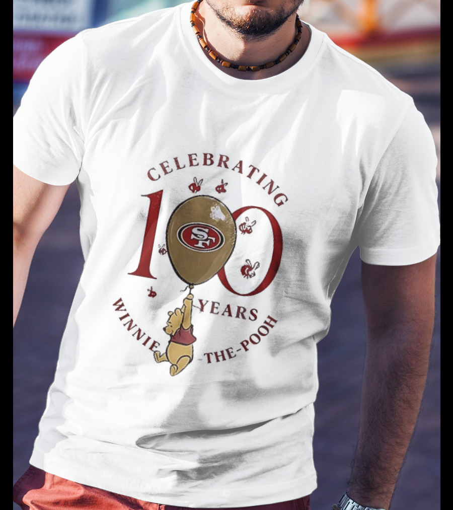 San Francisco 49ers Winnie The Pooh 100th Anniversary Celebrating T-Shirt