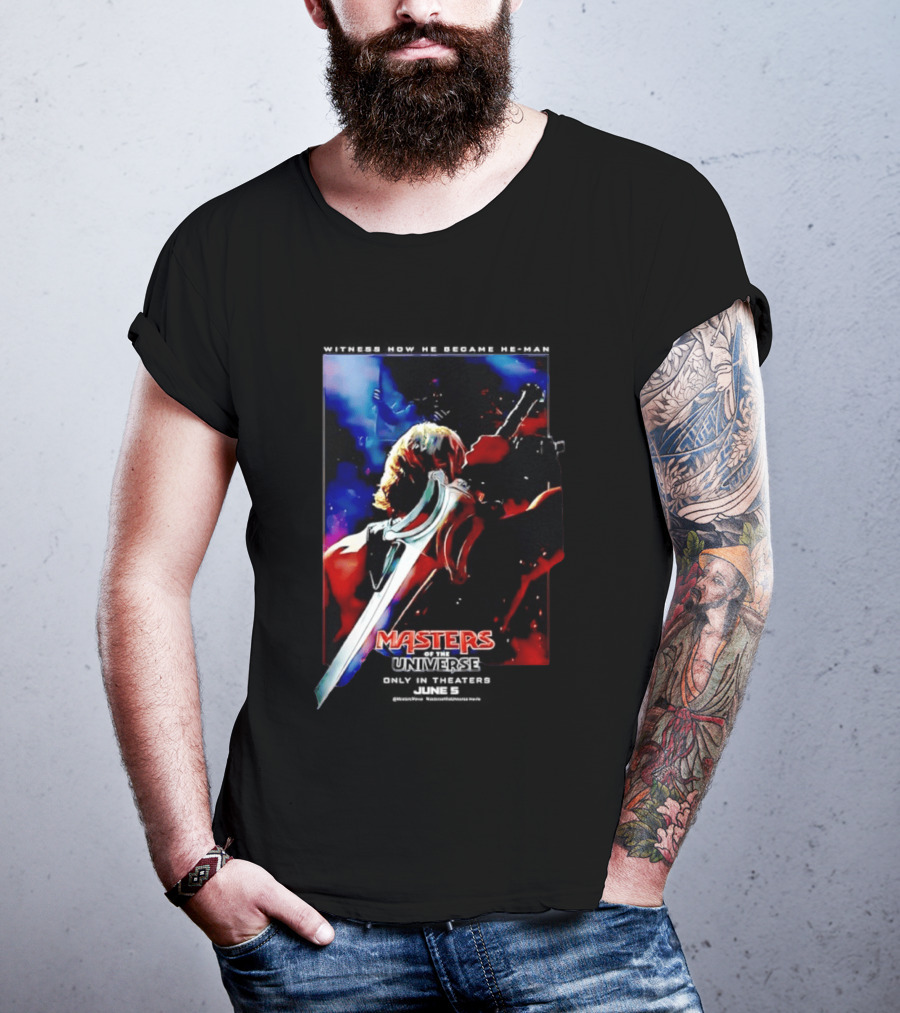 Masters Of The Universe In Theaters June 5 2026 Witness How He Became He Man T-Shirt