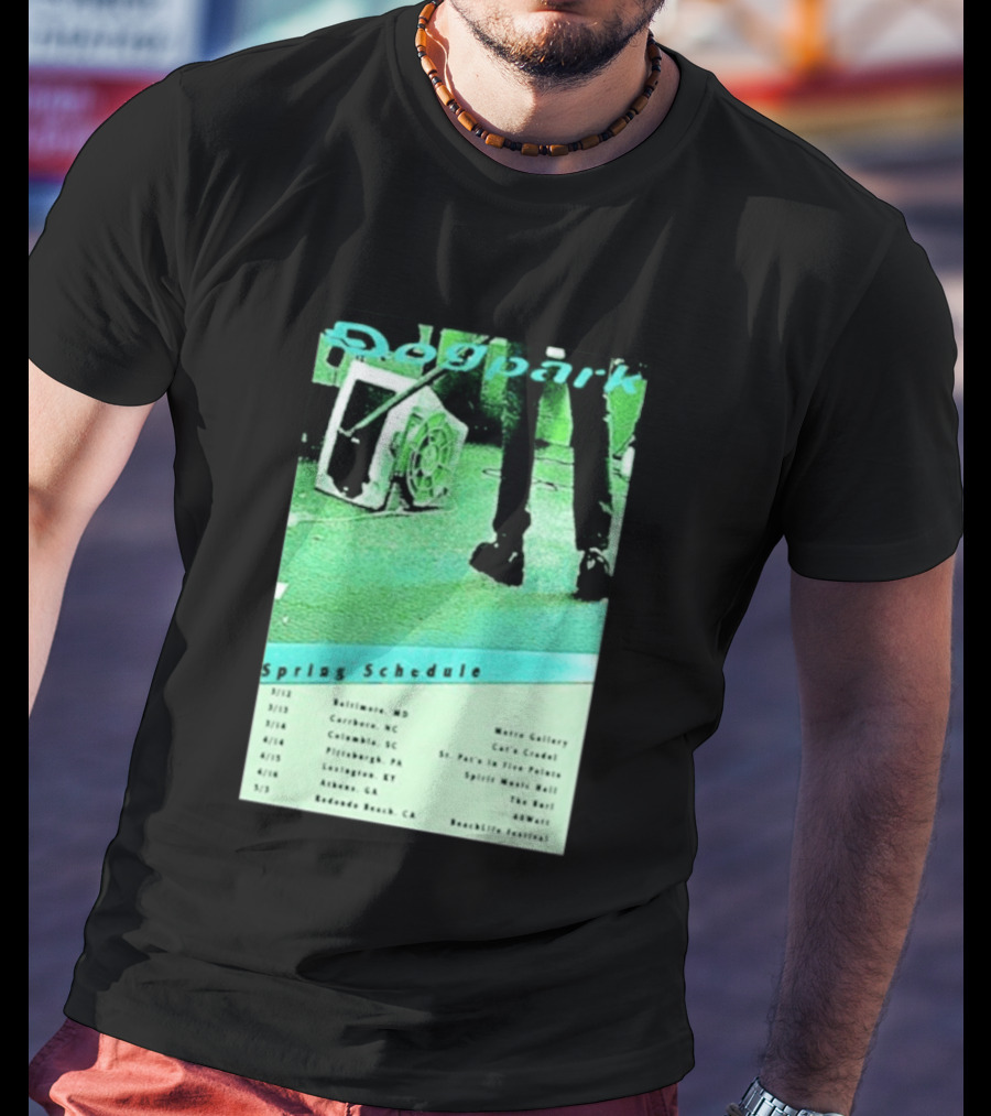 Dogpark Spring Schedule Tour 2026 Baltimore Carrboro Columbia Pittsburgh Lexington Athens Redondo Beach T-Shirt