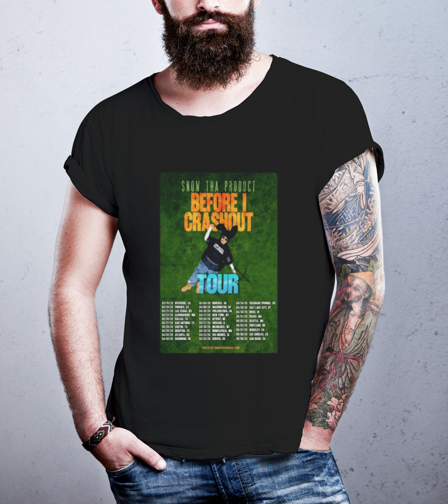 Snow Tha Product Before I Crashout Tour 2026 Dates And Locations T-Shirt