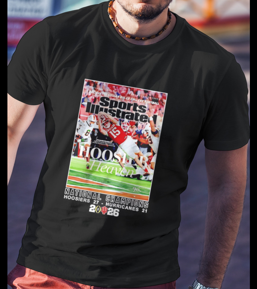 Believe It Indiana Rules College Football Sports Illustrated Hoosier Heaven National Champions Hoosiers 2026 T-Shirt