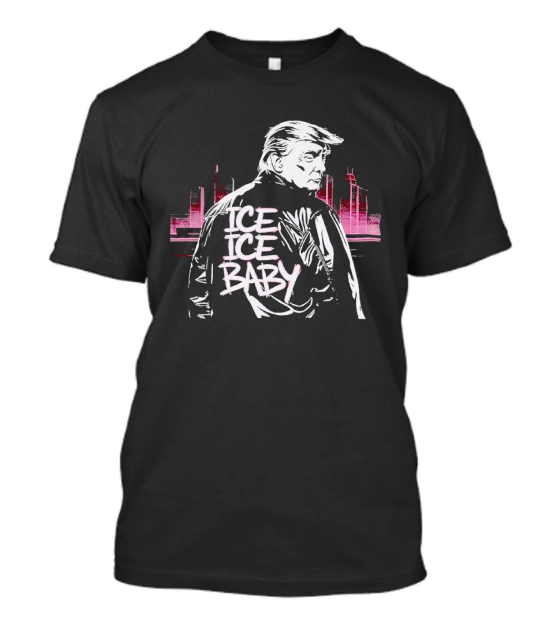 Donald Trump Ice Ice Baby Support ICE 90s Throwback Urban Style Skyline T-Shirt