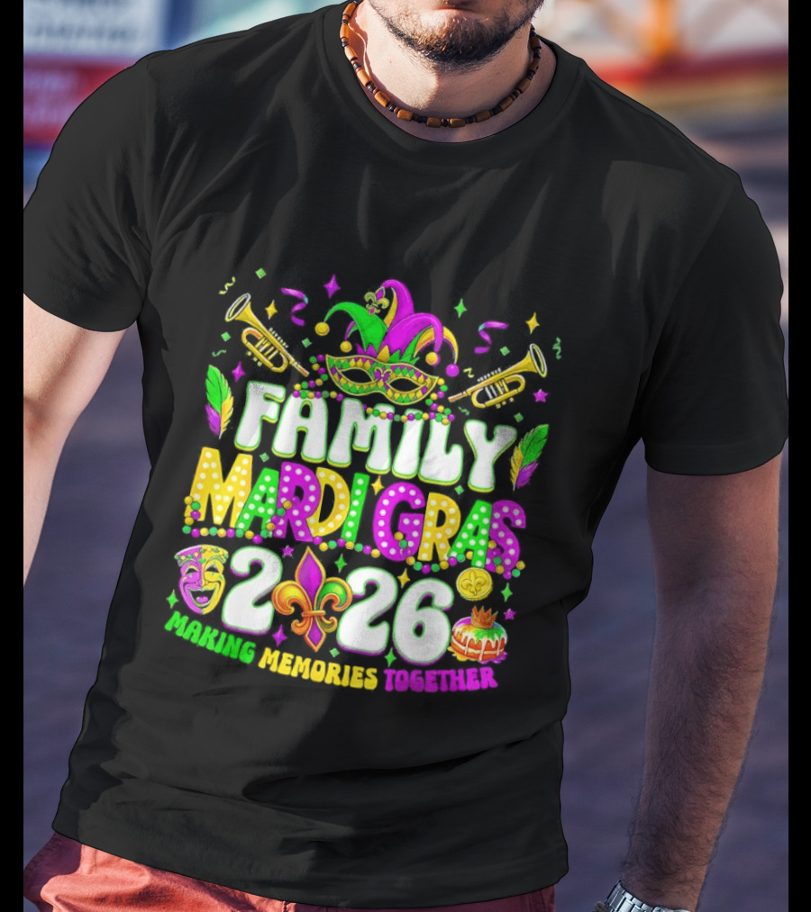 Family Mardi Gras 2026 Celebrating Memories Together T-Shirt