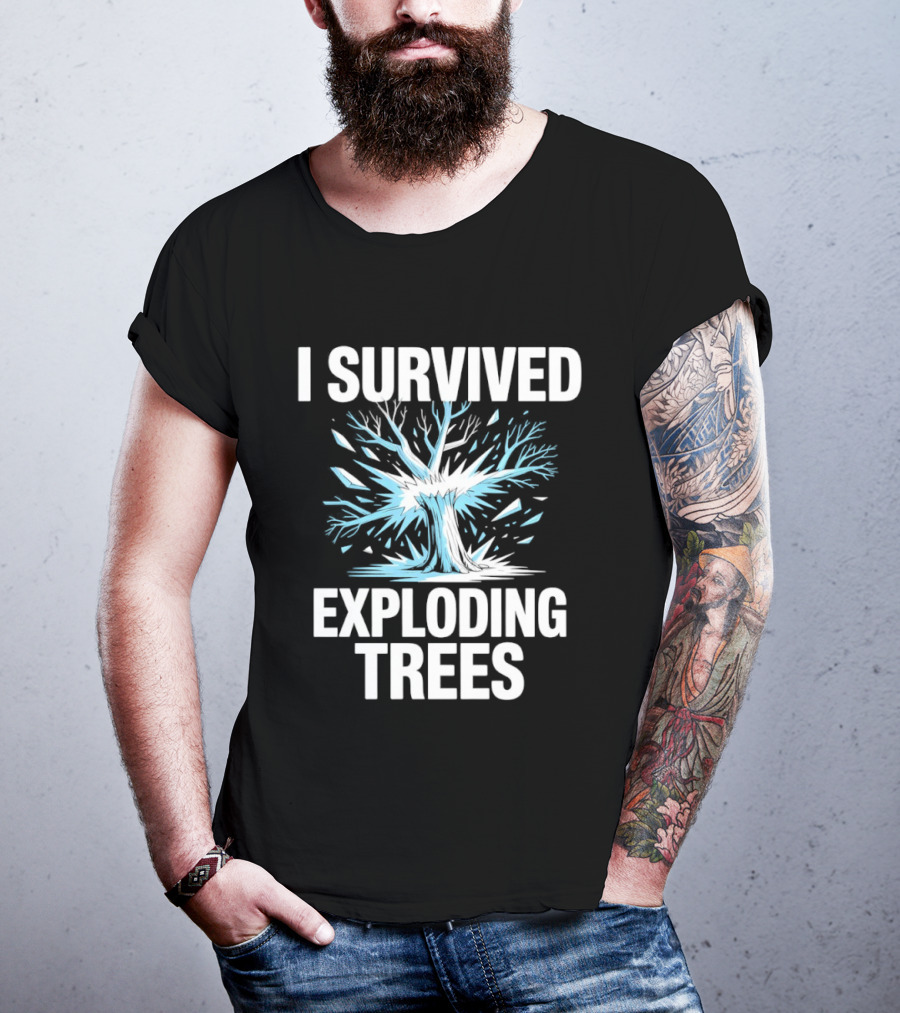 I Survived Exploding Trees Burst Impact T-Shirt