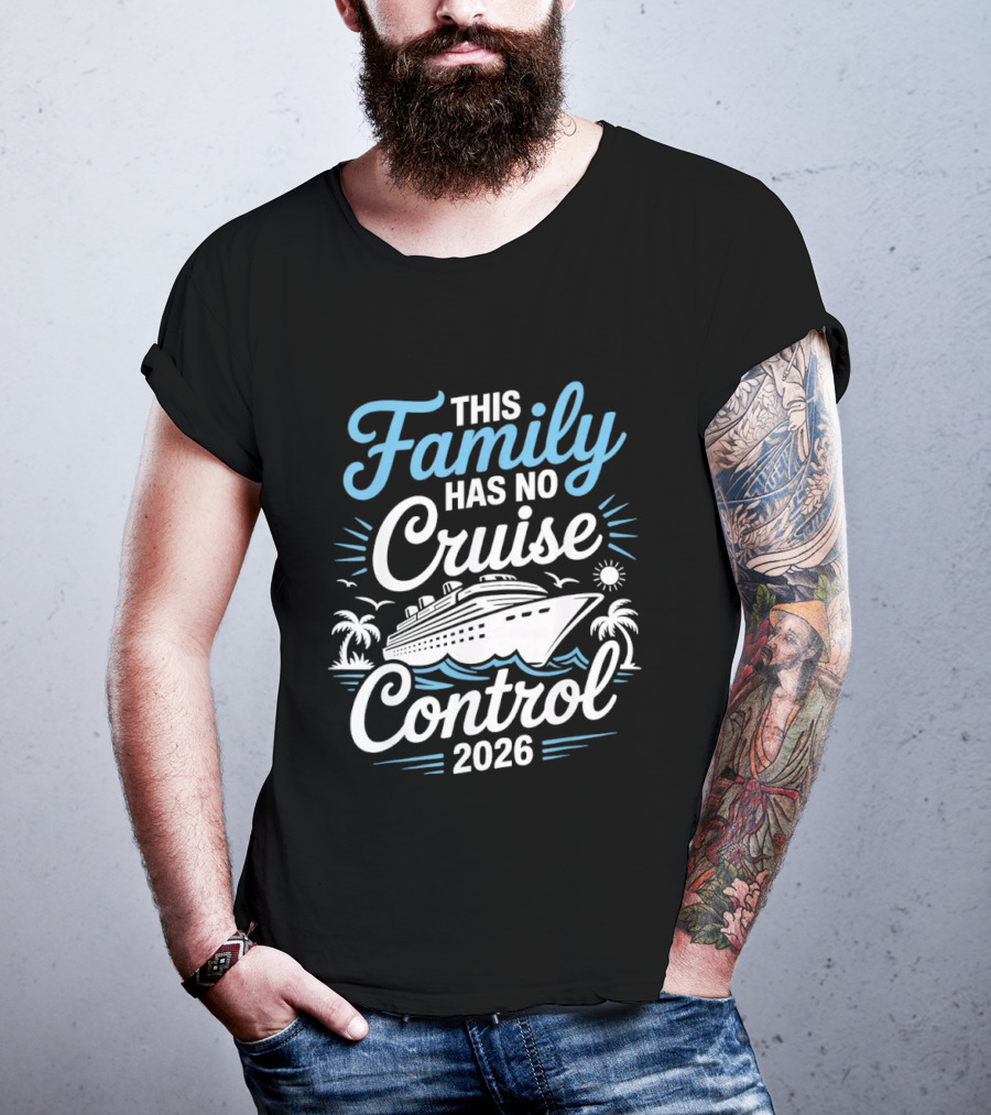 This Family Has No Cruise Control 2026 Vacation Adventure T-Shirt