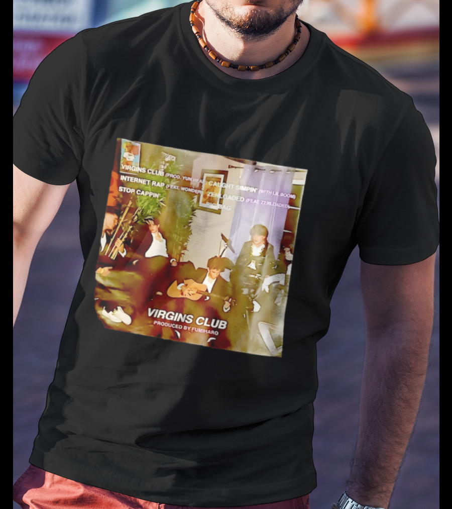 Virgins Club EP Caught Simpin Internet Rap Stop Cappin Produced By Fumiharo T-Shirt