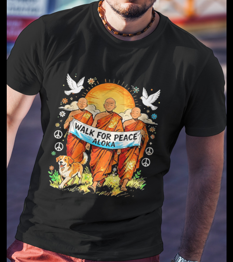 Walk For Peace Aloka Buddhist Monk With Spiritual Dog And Doves T-Shirt